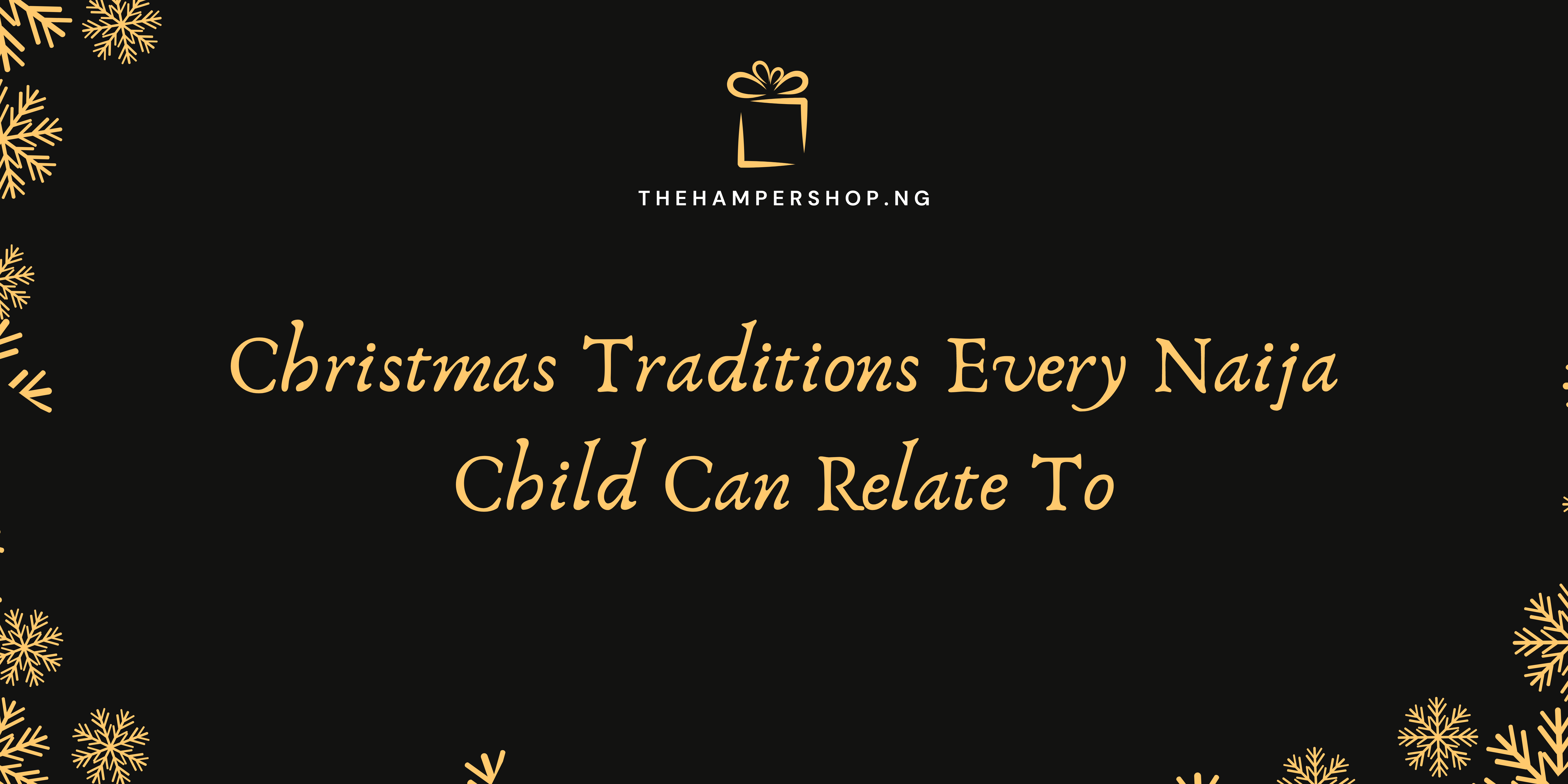 You are currently viewing 3 Christmas Tradition Every Naija Child Can Relate To