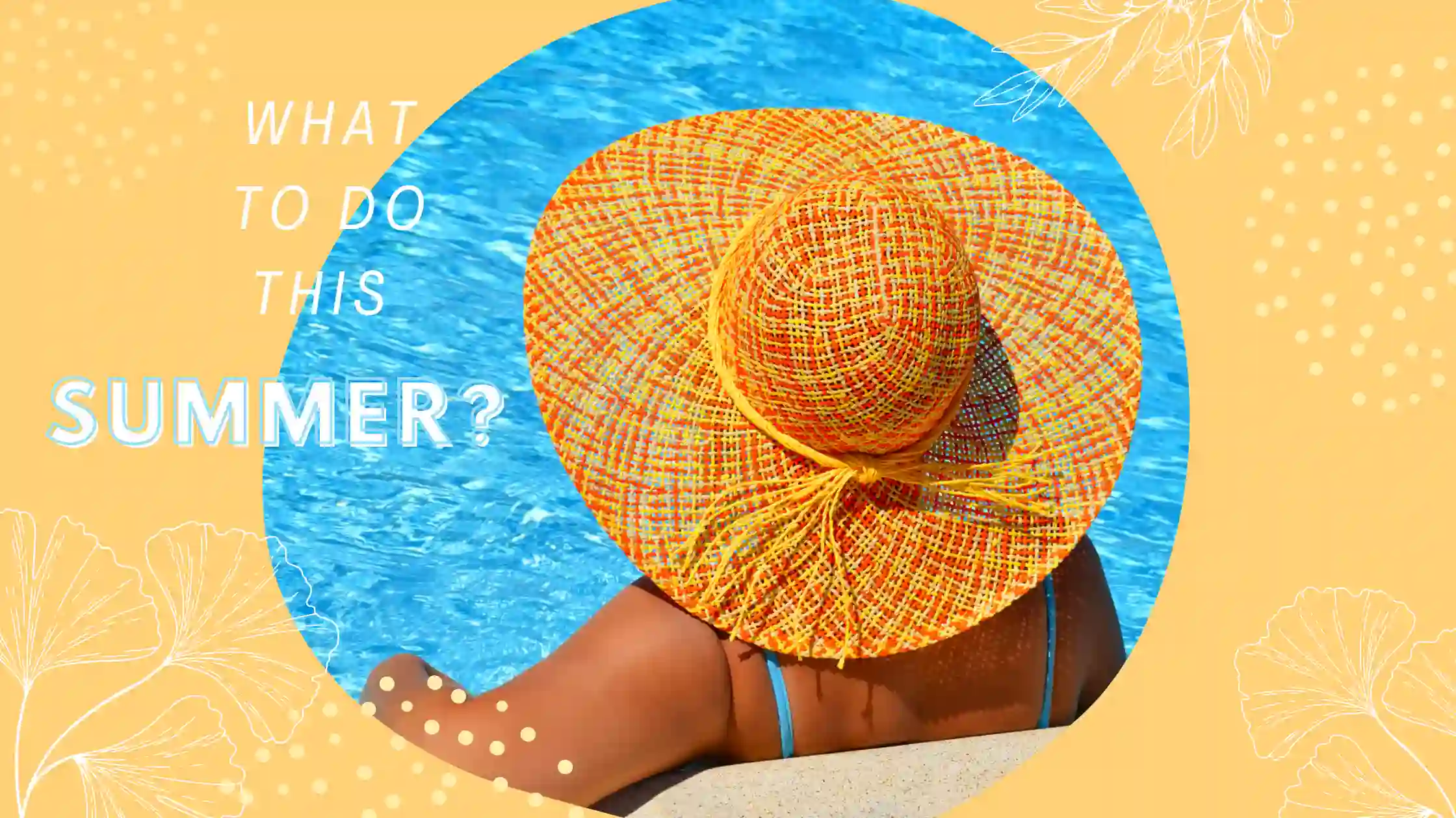 4 fun things to do this Summer!