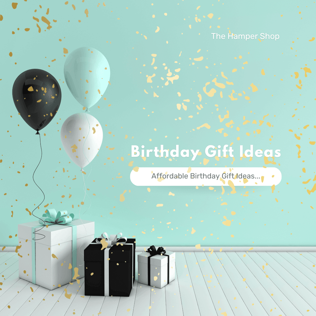 2025 Affordable Birthday Gift Ideas For Everyone